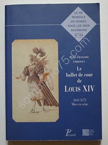 Le ballet de cour de Louis XIV