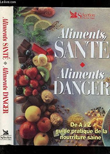 ALIMENTS SANTE ALIMENTS DANGER