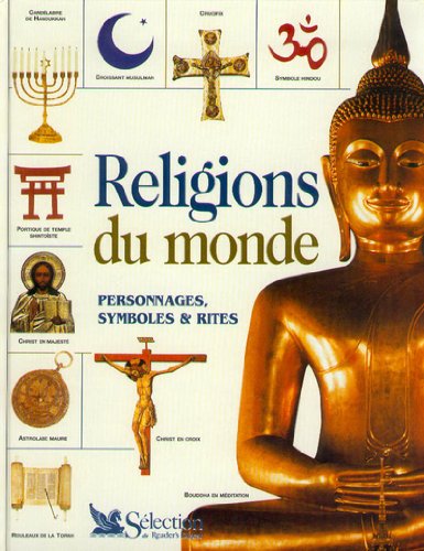 RELIGIONS DU MONDE PERSONNAGES SYMBOLES RITES