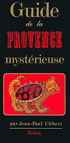 Guide de la Provence mystérieiuse