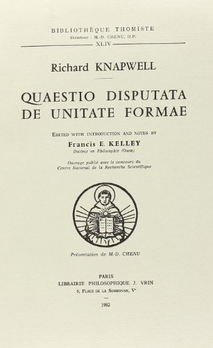 Quaestio Diputata de Unitate Formae( LATIN & ENGLISH edition ) (Bibliotheque Thomiste)
Quaestio Diputata de Unitate Formae( LATIN & ENGLISH edition ) (Bibliotheque Thomiste)