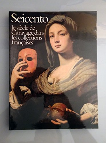 Seicento, le siècle de Caravage dans les collections Françaises