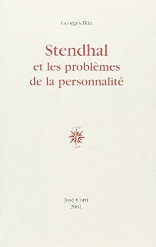 Stendhal et les problèmes de la personnalité (LES ESSAIS)