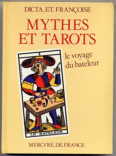Mythes Et Tarots Le Voyage Du Bateleur: Le Voyage Du Bateleur (avenir Sans Peine)
Mythes Et Tarots Le Voyage Du Bateleur: Le Voyage Du Bateleur (avenir Sans Peine)