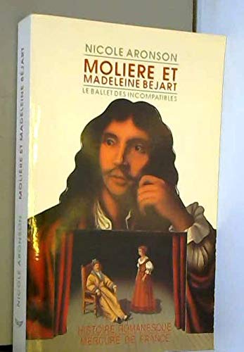 Molière et Madeleine Béjart Le ballet des incompatibles