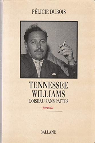 Tennessee Williams L'oiseau sans pattes