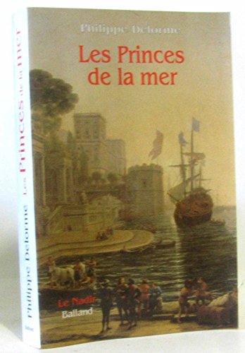 Les princes de la mer - Philippe Delorme