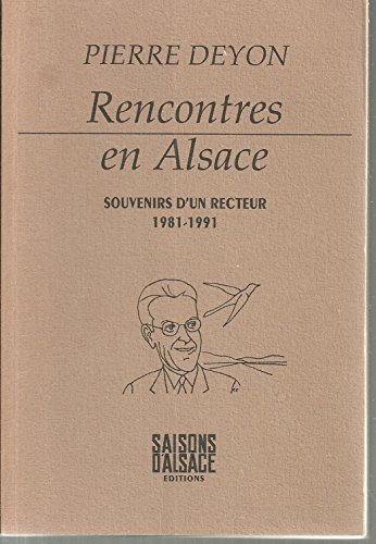 Rencontres En Alsace: Les Souvenirs D'un Recteur, 1981-1991