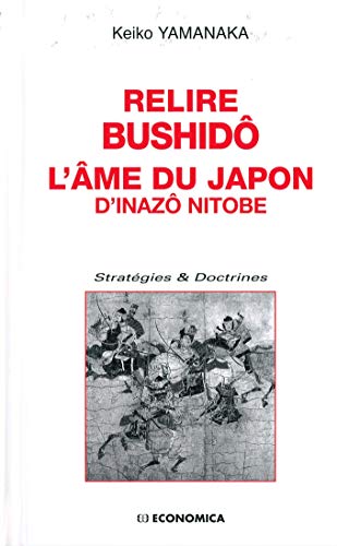 Relire Bushidô, l'âme du Japon de Inazô Nitobe
