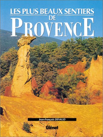 Les Plus Beaux Sentiers de Provence