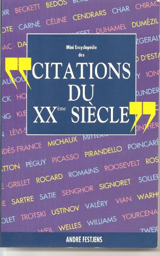 MINI ENCYCLOPEDIE DES CITATIONS DU XXème SIECLE