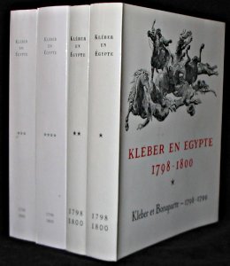 Kléber en Egypte 1798 - 1800 --------- Série complète : 4 Volumes avec 4 grandes cartes dépliantes