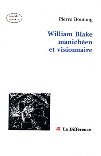 William Blake manichéen et visionnaire