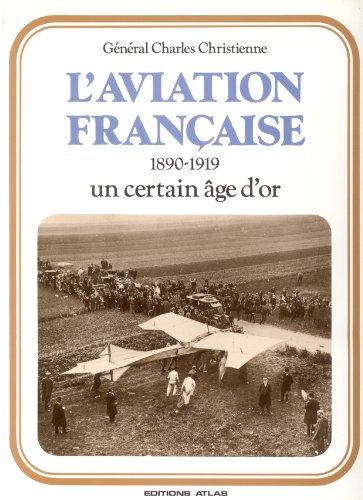 L'aviation française 1890-1919, un certain âge d'or