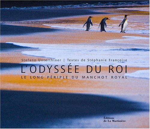 L'Odyssee du Roi: Le Long Periple du Manchot Royal