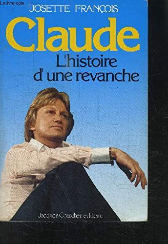 Claude, l'histoire d'une revanche