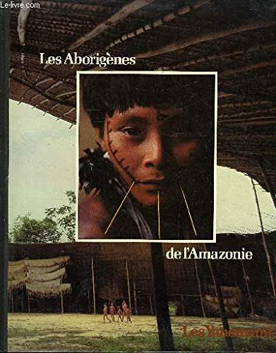 LES ABORIGENES DE L'AMAZONIE