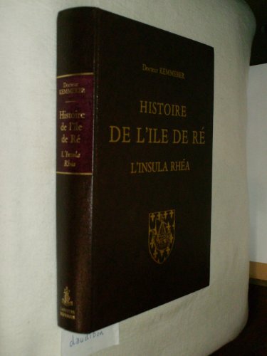 Histoire de l'Ile de Ré. L'Insula Rhéa.