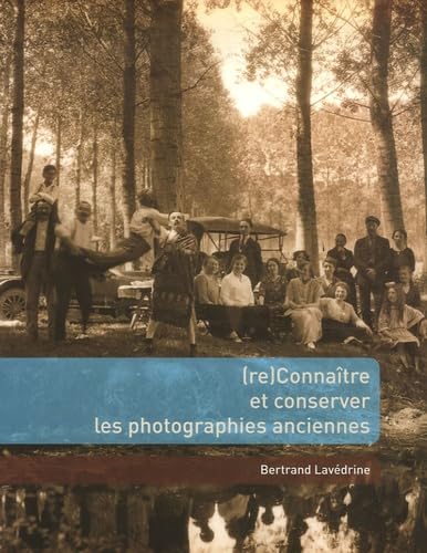 Conserver Et Reconnaitre Les Photographies Anciennes