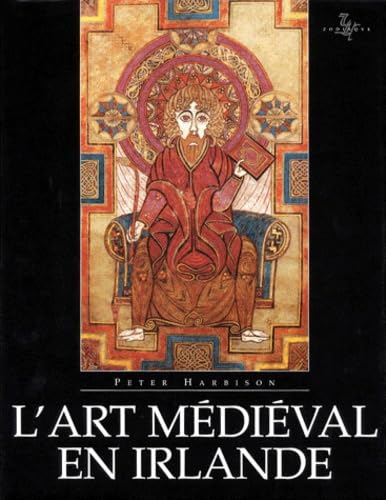 L'ART MEDIEVAL EN IRLANDE - Les sources préhistoriques - Le renouveau chrétien - Le VIIe siècle -...