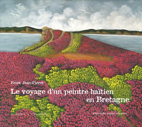 Le Voyage D'Un Peintre Haitien En Bretagne