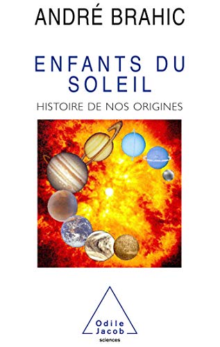 ENFANTS DU SOLEIL ; HISTOIRE DE NOS ORIGINES