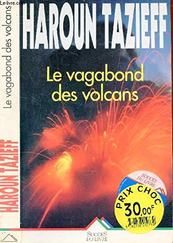 LE VAGABOND DES VOLCANS. LES DEFIS ET LA CHANCE 2