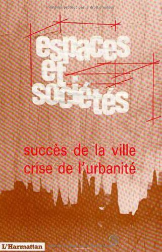 parler d'architecture - vol65 - succes de la ville - crise de l'humanite