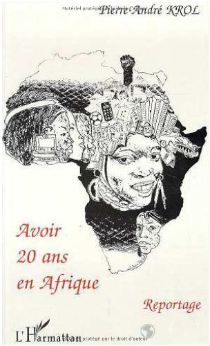 Avoir 20 ans en Afrique