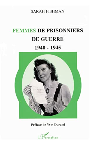 FEMMES DE PRISONNIERS DE GUERRE 1940-1945