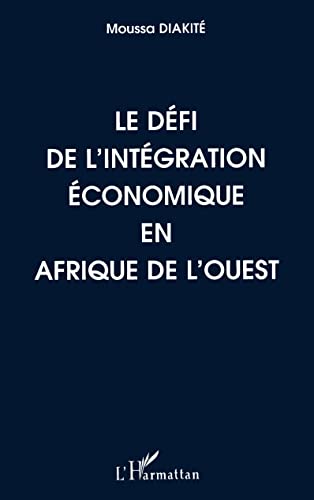 Le défi de l'intégration économique en Afrique de l'Ouest