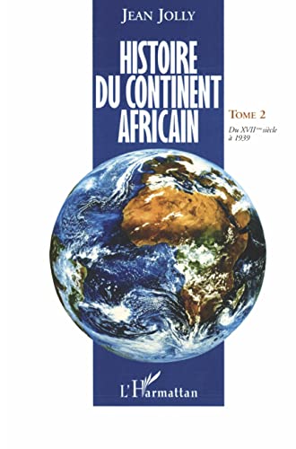 histoire du continent africain t.2 ; du XVII siècle à 1939