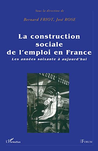 La construction sociale de l'emploi en France