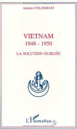 VIETNAM, 1948-1950, LA SOLUTION OUBLIEE