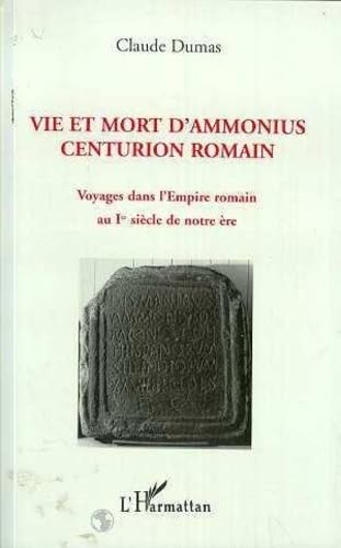 Vie et mort d'Ammonius, centurion romain