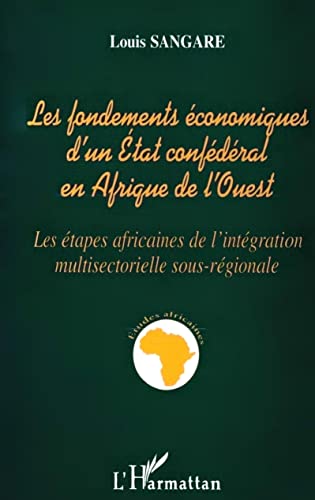 Les fondements économiques d'un État confédéral en Afrique de l'Ouest