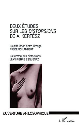 Deux études sur les distorsions de A. Kertész.