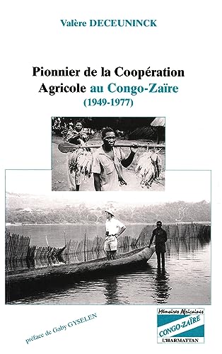 Pionnier de la coopération agricole au Congo-Zaïre, 1949-1977