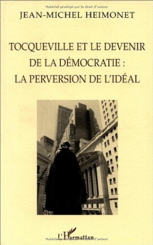 Tocqueville et le devenir de la démocratie
