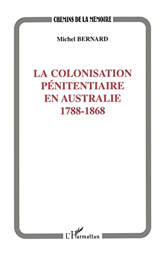 La colonisation pénitentiaire en Australie