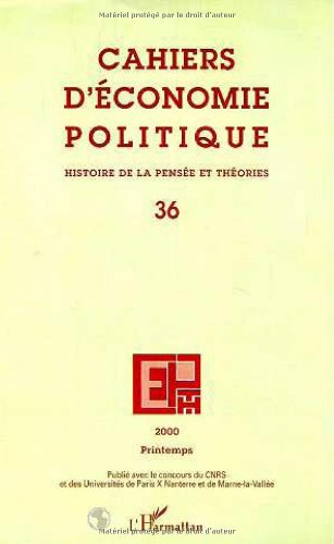 cahiers d'économie politique n.36 ; histoire de la pensée et théories