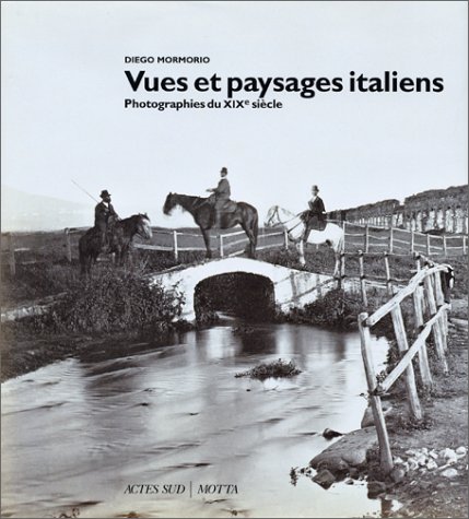 Vues et paysages italiens. Photographies du XIXè siècle.