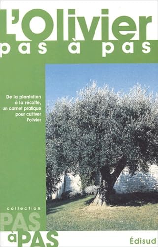 L'olivier pas à pas : De la plantation à la récolte, un carnet pratique pour cultiver l'olivier
L'olivier pas à pas : De la plantation à la récolte, un carnet pratique pour cultiver l'olivier