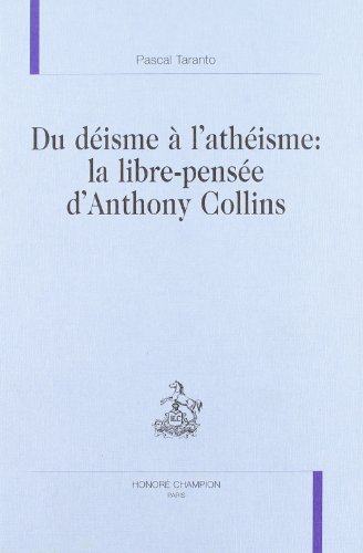 Du déisme à l'athéisme, la libre-pensée d'Anthony Collins