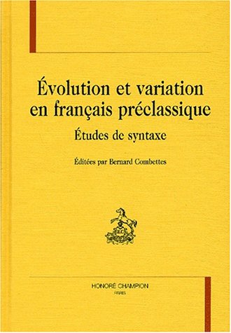 Évolution et variation en français préclassique