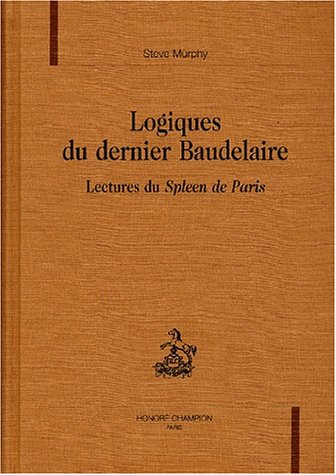Logiques du dernier Baudelaire