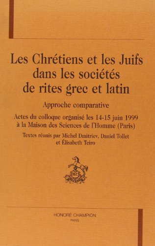 Les chrétiens et les juifs dans les sociétés de rites grec et latin