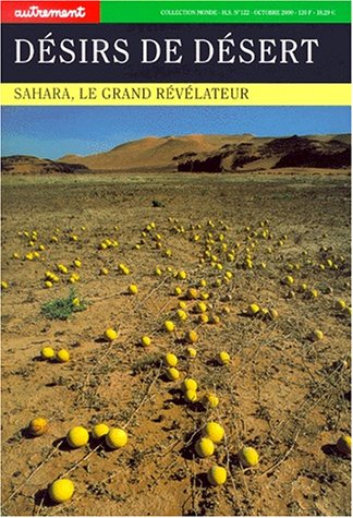 DESIRS DE DESERT. SAHARA, LE GRAND REVELATEUR
