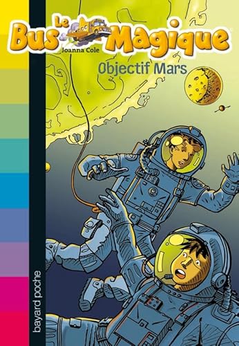 Le bus magique, Tome 02: Objectif Mars (Le bus magique, 2) (French Edition)