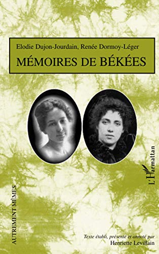 MEMOIRES DE BEKEES T1: LEVILLAIN HENRIETTE